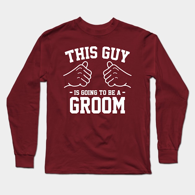 This guy is going to be a groom Long Sleeve T-Shirt by Lazarino